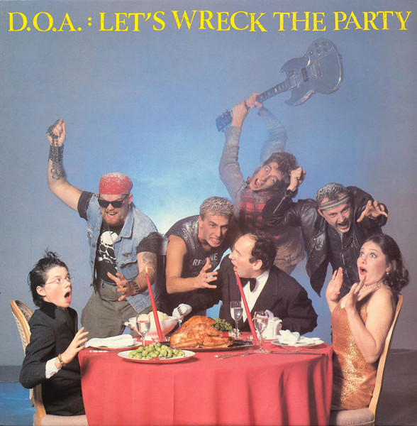 D.O.A. - Let's Wreck The Party | Alternative Tentacles (VIRUS 44)