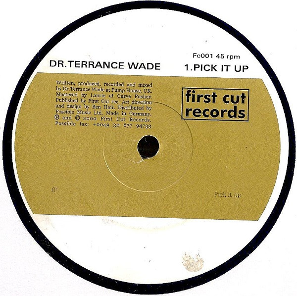 Dr. Terrance Wade - Pick It Up / Feel This Way | First Cut (Fc001) - main