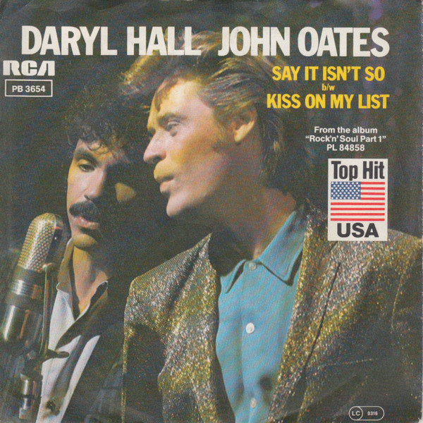 Daryl Hall & John Oates - Say It Isn't So / Kiss On My List | RCA (PB 3654)