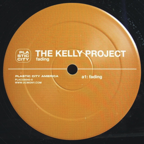 The Kelly Project - Fading | Plastic City America (PLACUS040-6) - main The Kelly Project - Fading | Plastic City America (PLACUS040-6) - main