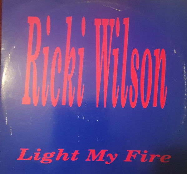 Ricky Wilson - Light My Fire | Technology (TECHNO 12.162) - main Ricky Wilson - Light My Fire | Technology (TECHNO 12.162) - main