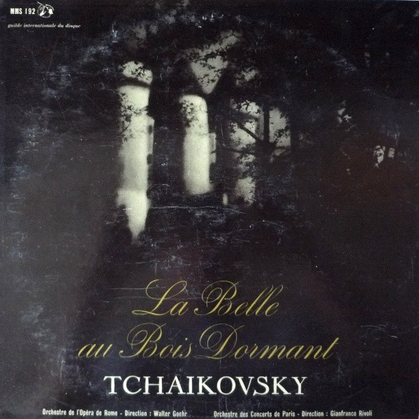 Pyotr Ilyich Tchaikovsky , Walter Goehr , Orchestra Del Teatro Dell'Opera Di Roma , Orchestre Des Concerts De Paris , Gianfranco Rivoli - La Belle Au Bois Dormant | Guilde Internationale Du Disque (MMS 192)