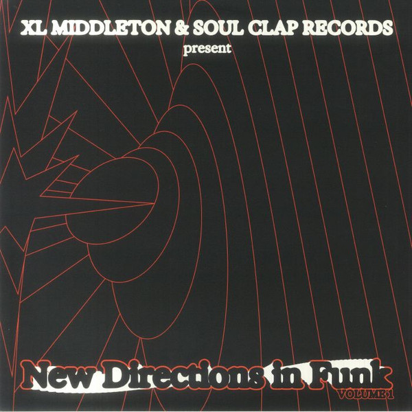 XL Middleton - XL Middleton & Soul Clap Records Present New Directions In Funk Volume 1 | Soul Clap Records (SCR LP 09)