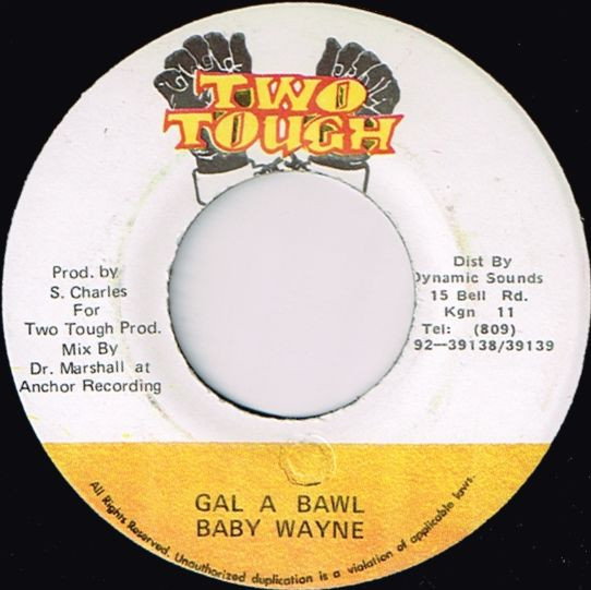 Baby Wayne - Gal A Bawl | Two Tough (none) - main