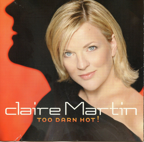 Claire Martin - Too Darn Hot! | Linn Records (AKD 198) - main