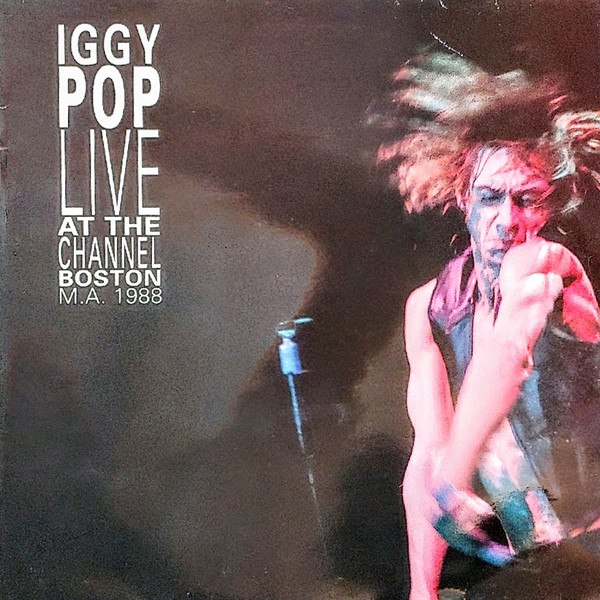 Iggy Pop - Live At The Channel, Boston M.A. 1988 | Revenge Records (MIG 40/41 LP) - 3 Iggy Pop - Live At The Channel, Boston M.A. 1988 | Revenge Records (MIG 40/41 LP) - 3