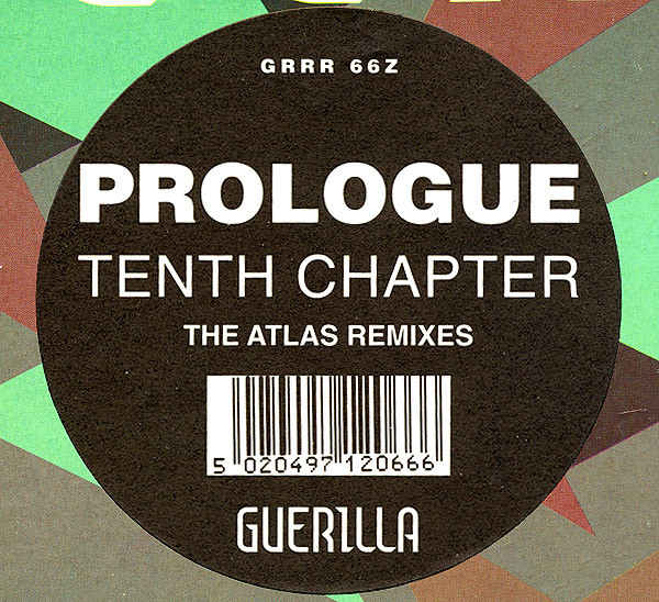 Tenth Chapter - Prologue (The Atlas Remixes) | Guerilla (GRRR 66Z) - 2