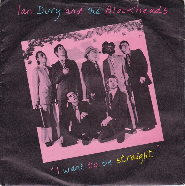 Ian Dury And The Blockheads - I Want To Be Straight | Stiff Records (BUY 90 NP)