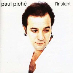 Paul Piché - L'instant | Audiogram (ADCD 10071) - main