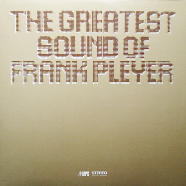 Frank Pleyer - The Greatest Sound Of Frank Pleyer | MPS Records (MPS 14003)