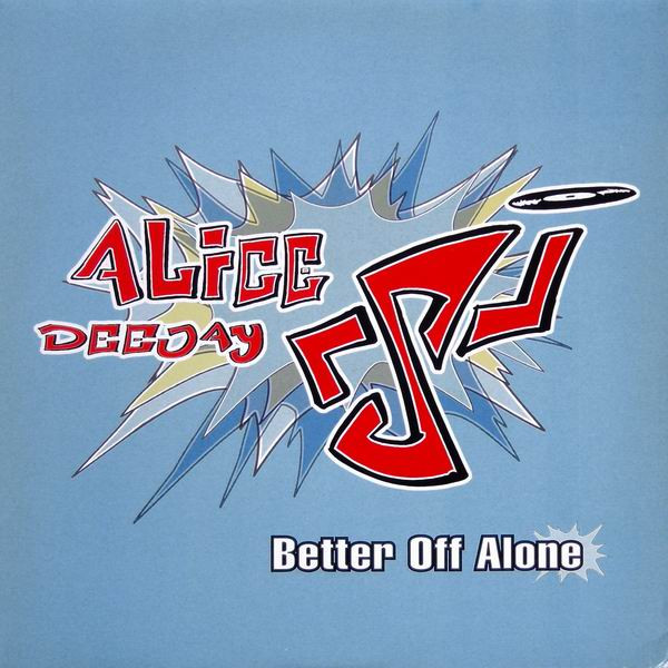 Alice Deejay - Better Off Alone | Orbit Records (DMD Orbit021)