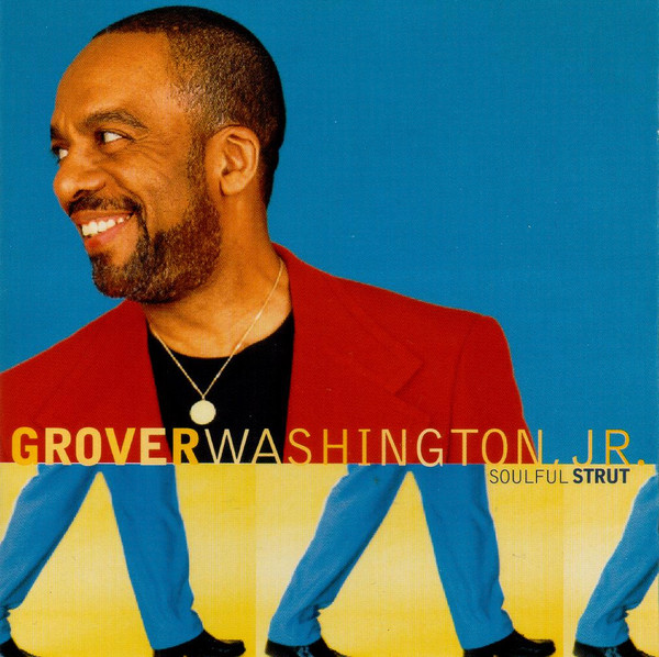 Grover Washington, Jr. - Soulful Strut | Columbia (485142 2) - main