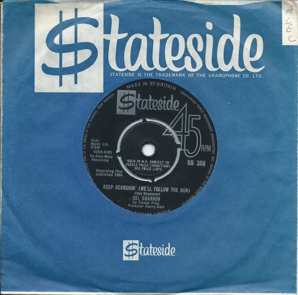 Del Shannon - Keep Searchin' (We'll Follow The Sun) | Stateside (SS 368) - 3 Del Shannon - Keep Searchin' (We'll Follow The Sun) | Stateside (SS 368) - 3