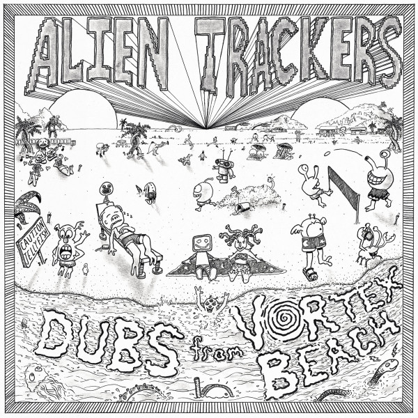 Alien Trackers - Dubs from Vortex Beach | Jahtari (JTRLP18) - main