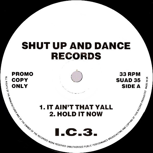 I.C.3. - It Ain't That Yall | Shut Up And Dance Records (SUAD 35)