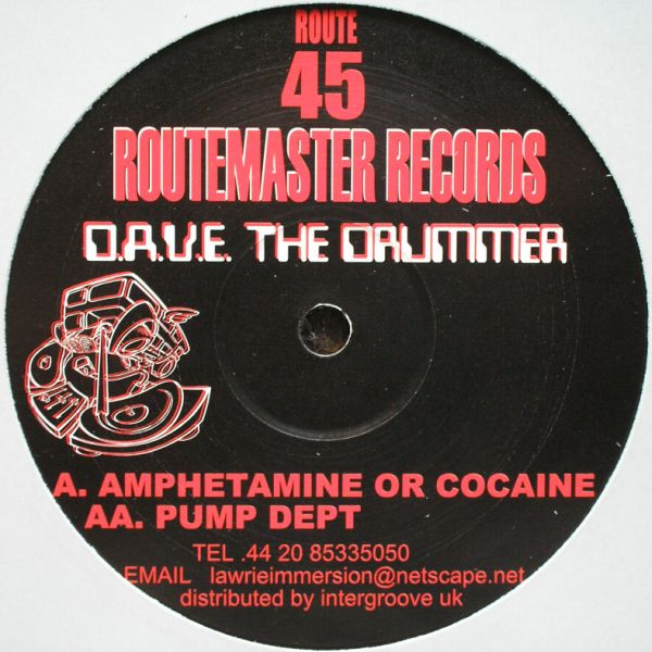 D.A.V.E. The Drummer - Amphetamine Or Cocaine / Pump Dept | Routemaster Records (ROUTE 45) - main