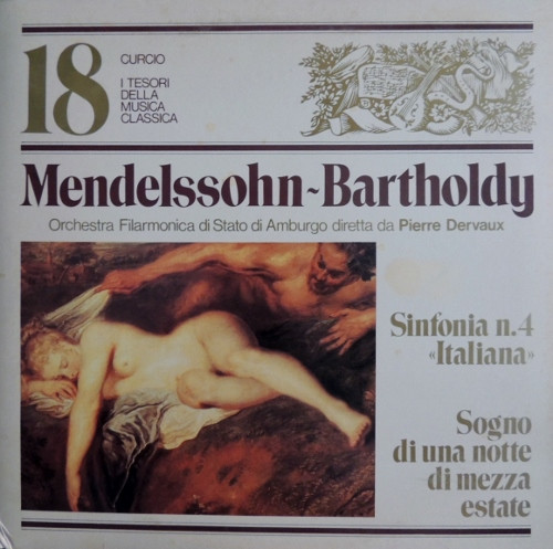 Felix Mendelssohn-Bartholdy - Philharmonisches Staatsorchester Hamburg diretta da Pierre Dervaux - Sinfonia No. 4 Op. 90 "Italiana" / Sogno Di Una Notte Di Mezza Estate | Curcio (TMC 18) - main