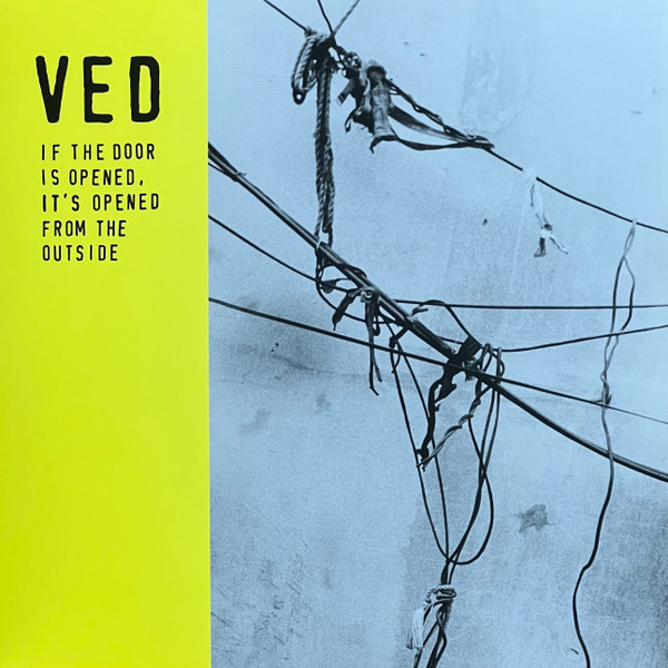 Ved - If The Door Is Opened, It's Opened From The Outside | Kontra-Musik (KM059) - main