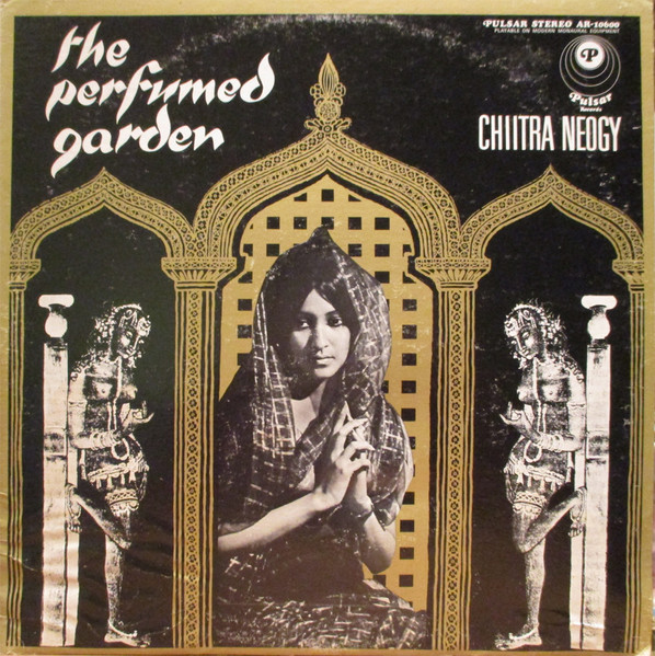 Chiitra Neogy - The Perfumed Garden | Pulsar Records (AR-10600)