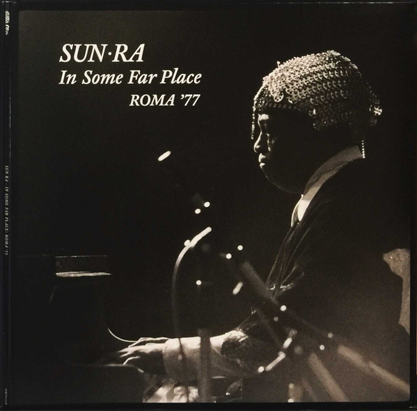 Sun Ra - In Some Far Place: Roma '77 | Strut (STRUT122LP)