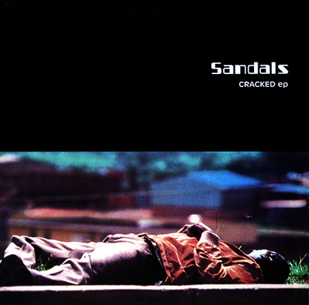 Sandals - Cracked EP | Open Toe Records (828 573.1)