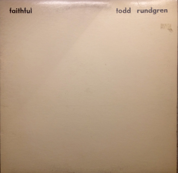 Todd Rundgren - Faithful | Bearsville (BR 6963) - main Todd Rundgren - Faithful | Bearsville (BR 6963) - main
