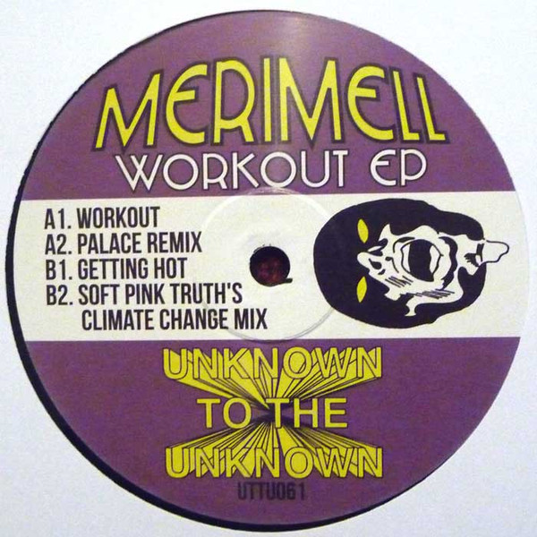 Merimell - Workout EP | Unknown To The Unknown (UTTU061) - 2