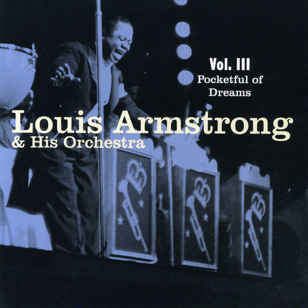 Louis Armstrong And His Orchestra - Vol. III - Pocketful Of Dreams | GRP (GRP 16492) - main