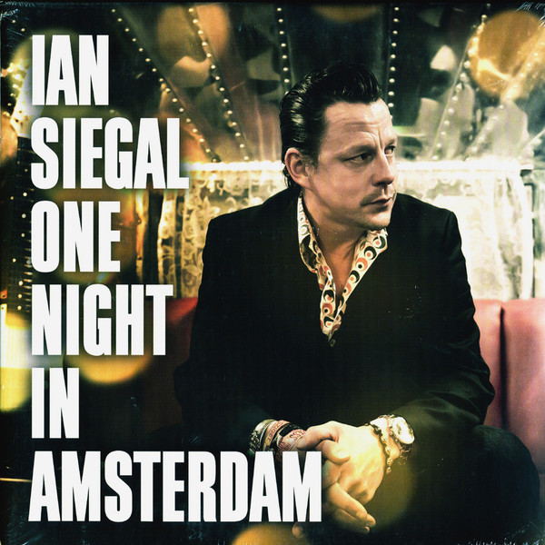 Ian Siegal - One Night In Amsterdam | Nugene Records (NUG1501LP)