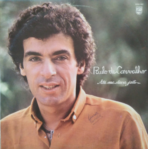 Paulo De Carvalho - Até Me Dava Jeito... | Philips (6330 057)