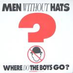 Men Without Hats - Where Do The Boys Go? (Extended Version) | Statik Records (MV-012016)