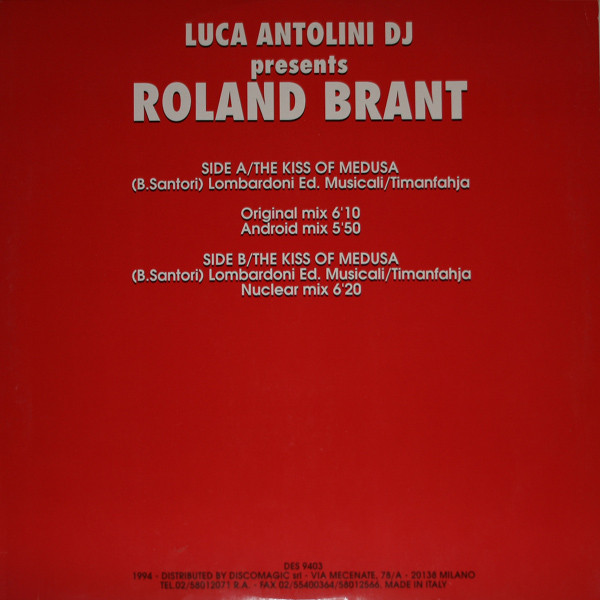Luca Antolini DJ Presents Roland Brant - The Kiss Of Medusa | Désastre Records (DES 9403) - 2 Luca Antolini DJ Presents Roland Brant - The Kiss Of Medusa | Désastre Records (DES 9403) - 2