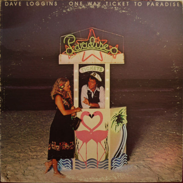 Dave Loggins - One Way Ticket To Paradise | Epic (PE 34713) - main