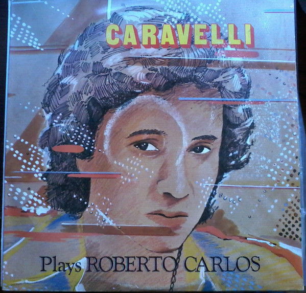 Caravelli - Caravelli Plays Roberto Carlos | CBS (CBS 25755) - main