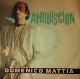 Domenico Mattia - Apriluscion | Carosello (CI 20539) - main