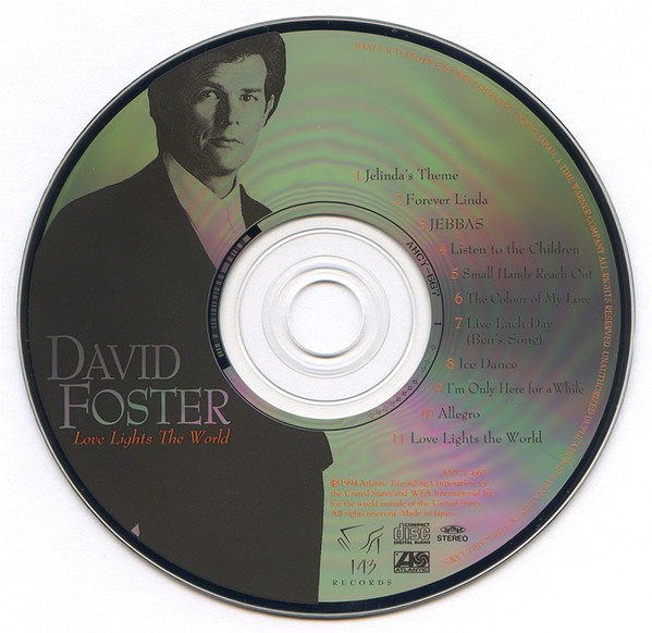 David Foster - Love Lights The World = ラヴ・ライツ・ザ・ワールド | EastWest Japan (AMCY-667) - 3 David Foster - Love Lights The World = ラヴ・ライツ・ザ・ワールド | EastWest Japan (AMCY-667) - 3