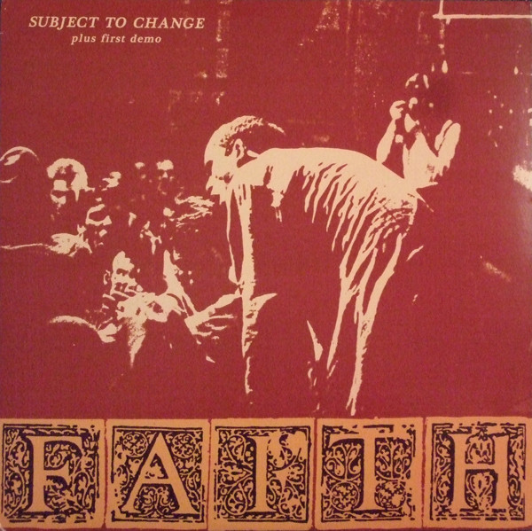 Faith - Subject To Change Plus First Demo | Dischord Records (DIS172V) - main
