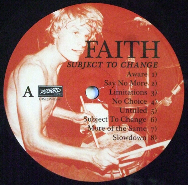 Faith - Subject To Change Plus First Demo | Dischord Records (DIS172V) - 3