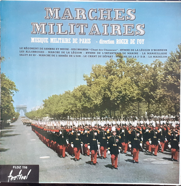 Musique Militaire De Paris Dirigé Par Roger de Foy - Marches Militaires | Disques Festival (FLDZ 116) Musique Militaire De Paris Dirigé Par Roger de Foy - Marches Militaires | Disques Festival (FLDZ 116)