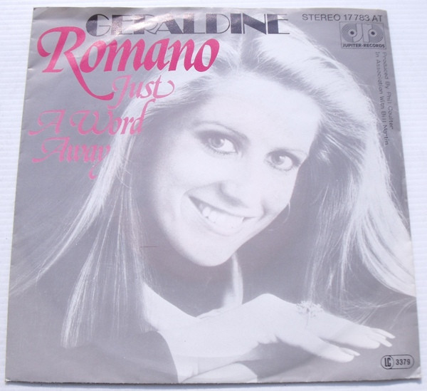 Geraldine - Romano / Just A Word Away | Jupiter Records (17 783 AT)