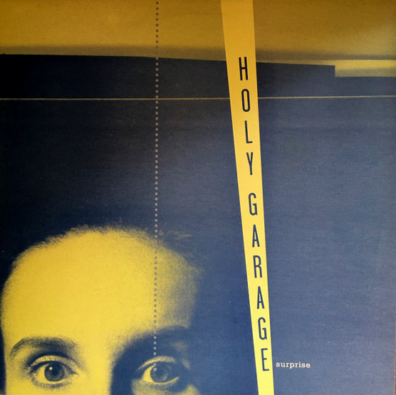 Holy Garage - Surprise | Eye Q Records (EYEUK009) - main Holy Garage - Surprise | Eye Q Records (EYEUK009) - main