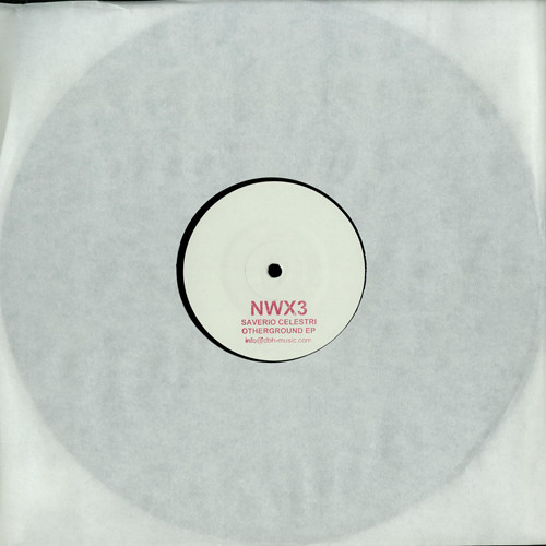 Saverio Celestri - Otherground EP | Nothingwithx (NWX3)