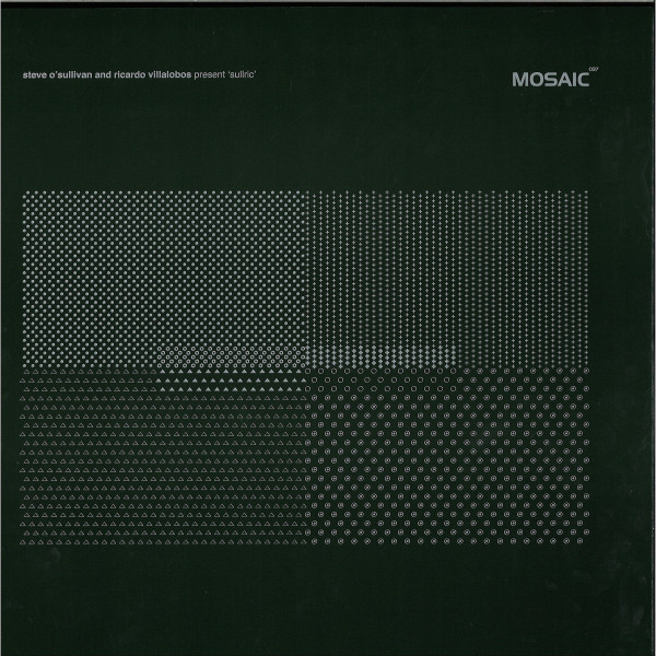 Steve O'Sullivan and Ricardo Villalobos - Sullric | Mosaic (MOSAIC 037) - main
