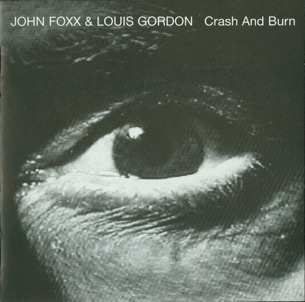 John Foxx & Louis Gordon - Crash And Burn CD | Metamatic (META005CD) - main John Foxx & Louis Gordon - Crash And Burn CD | Metamatic (META005CD) - main