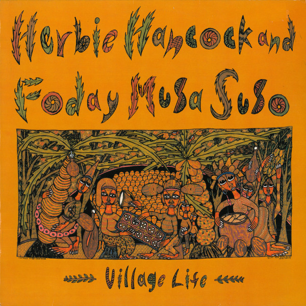 Herbie Hancock And Foday Musa Suso - Village Life | CBS (CBS 26397)