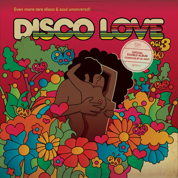 Various - Disco Love Vol 3 (Even More Rare Disco & Soul Uncovered!) | BBE Disco (BBE224CLP)