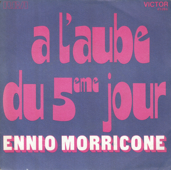 Ennio Morricone - A L'aube Du 5eme Jour | RCA Victor (41 094) - main Ennio Morricone - A L'aube Du 5eme Jour | RCA Victor (41 094) - main