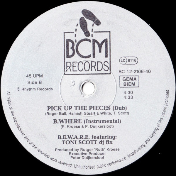 B.E.W.A.R.E. Featuring Tony Scott , DJ Fix - Pick Up The Pieces | BCM Records (BC 12-2106-40)