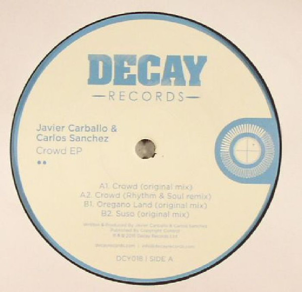 Javier Carballo & Carlos Sánchez - Crowd EP | Decay Records (DCY018) - main Javier Carballo & Carlos Sánchez - Crowd EP | Decay Records (DCY018) - main