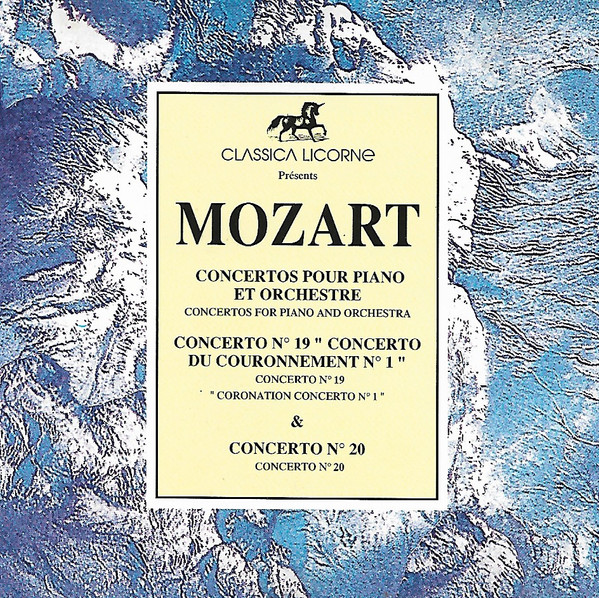 Wolfgang Amadeus Mozart - Concertos Pour Piano Et Orchestre. Concerto N°19 "Concerto Du Couronnement N°1" & Concerto N°20 | Classica Licorne (735 498) - main